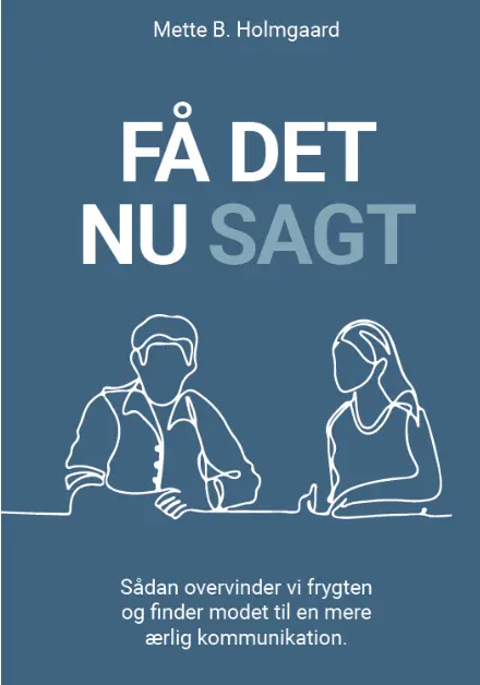 Få det nu sagt - Forfatter Mette Holmgaard